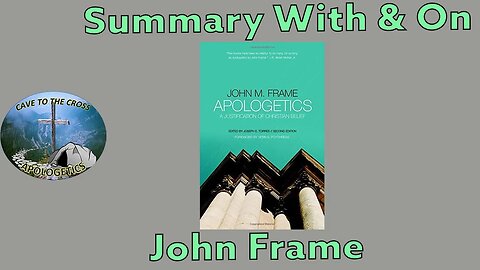 Summary With & On John Frame