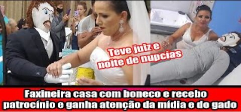 Faxineira casa com boneco e recebo patrocínio e ganha atenção da mídia e do gado