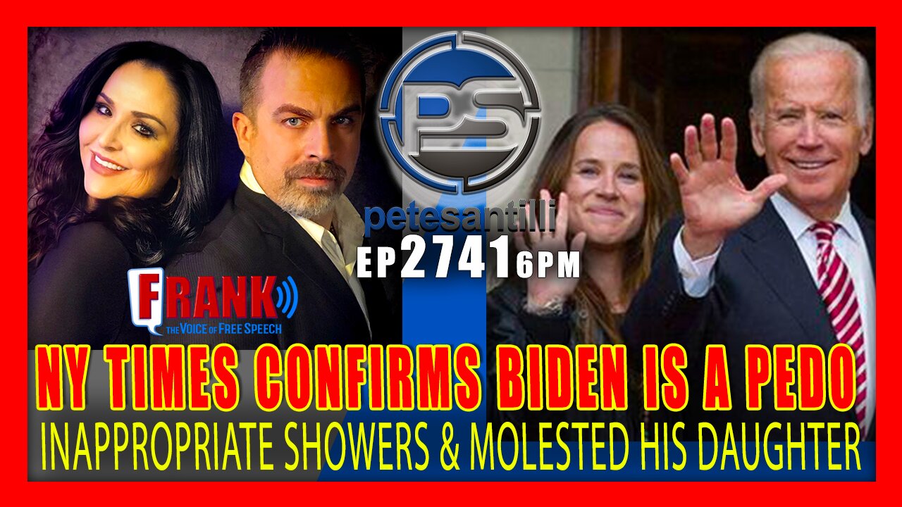 EP 2741-6PM NY TIMES CONFIRMS: JOE BIDEN IS AN INCESTUOUS PEDO