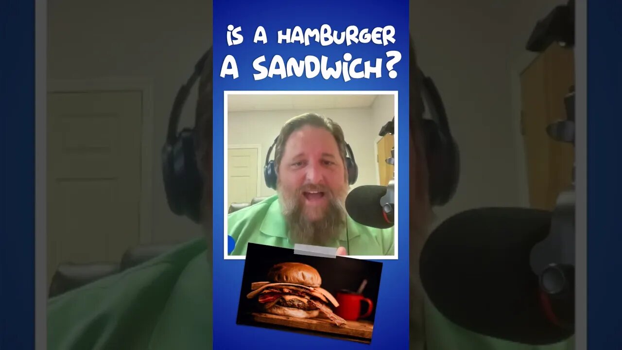A Hamburger is a Sandwich!