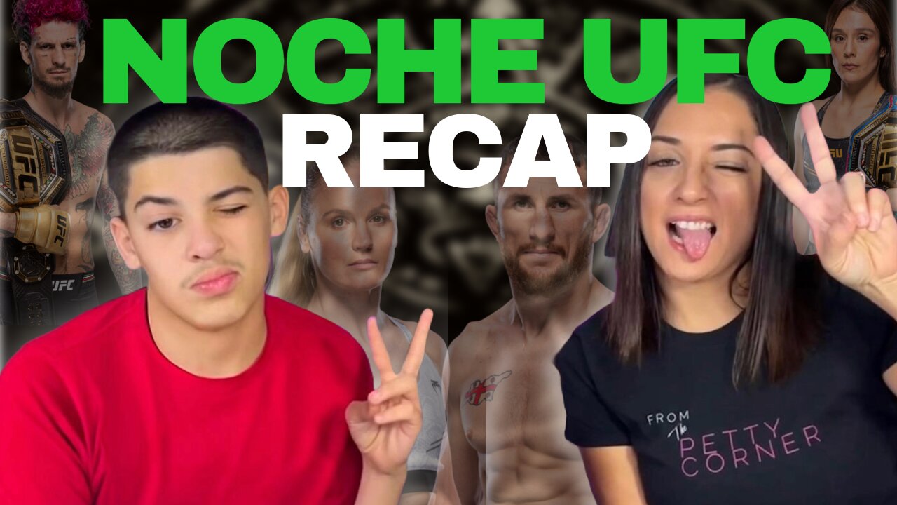 NOCHE UFC RECAP!