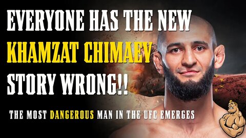 The New KHAMZAT CHIMAEV Story & Why CHAEL & WEASLE Got it WRONG!! ...everyone did except me ;)