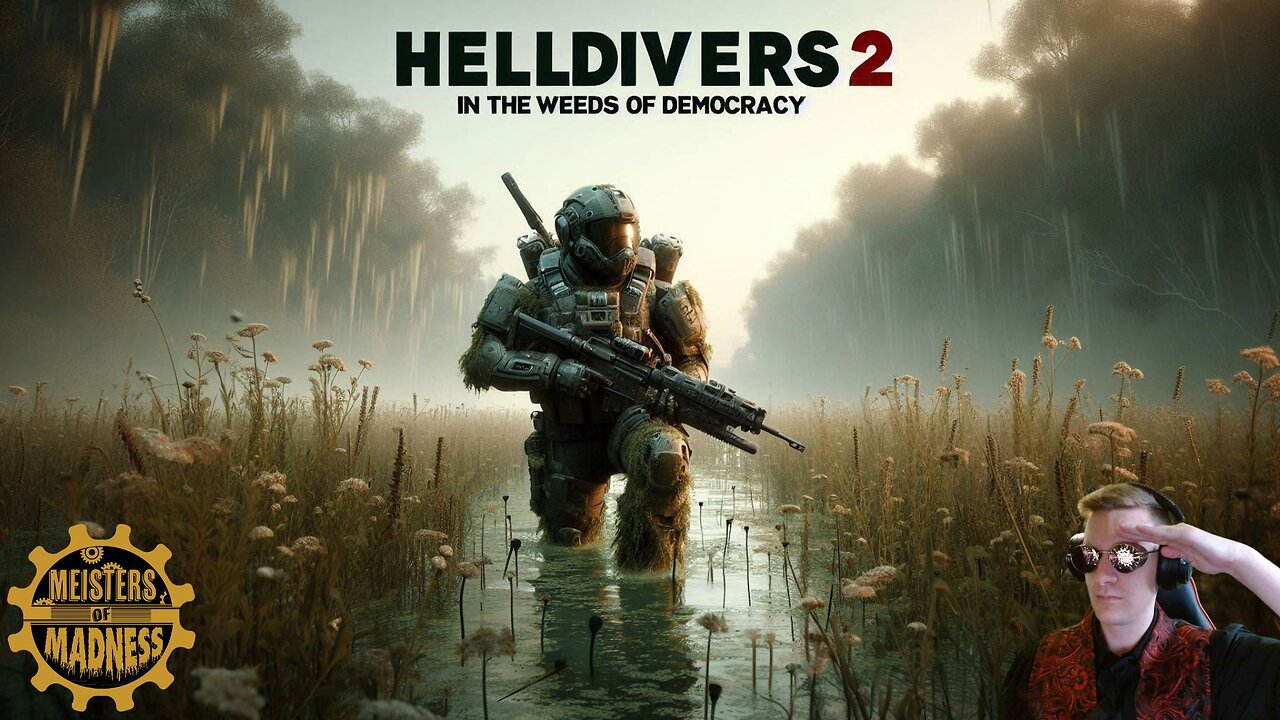 Helldivers 2 - In the Weeds of Democracy