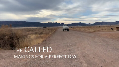 The Called: Makings of a Perfect Day