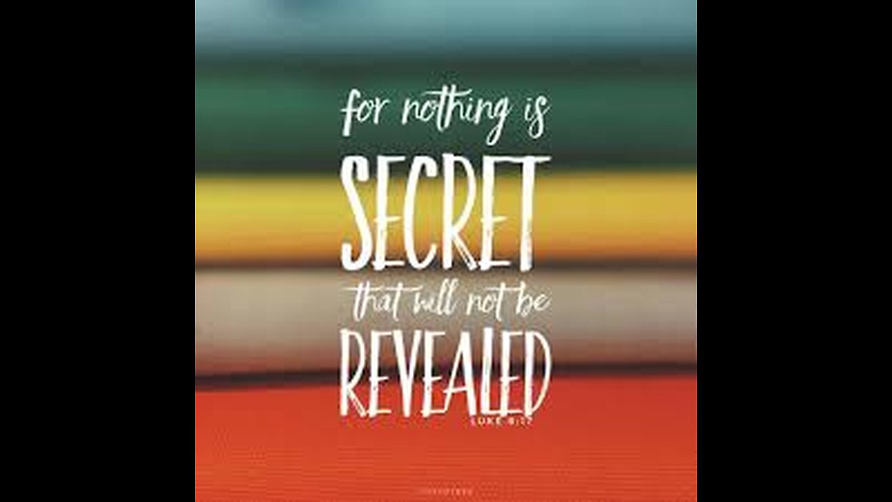 What is Hidden Shall Be Revealed!