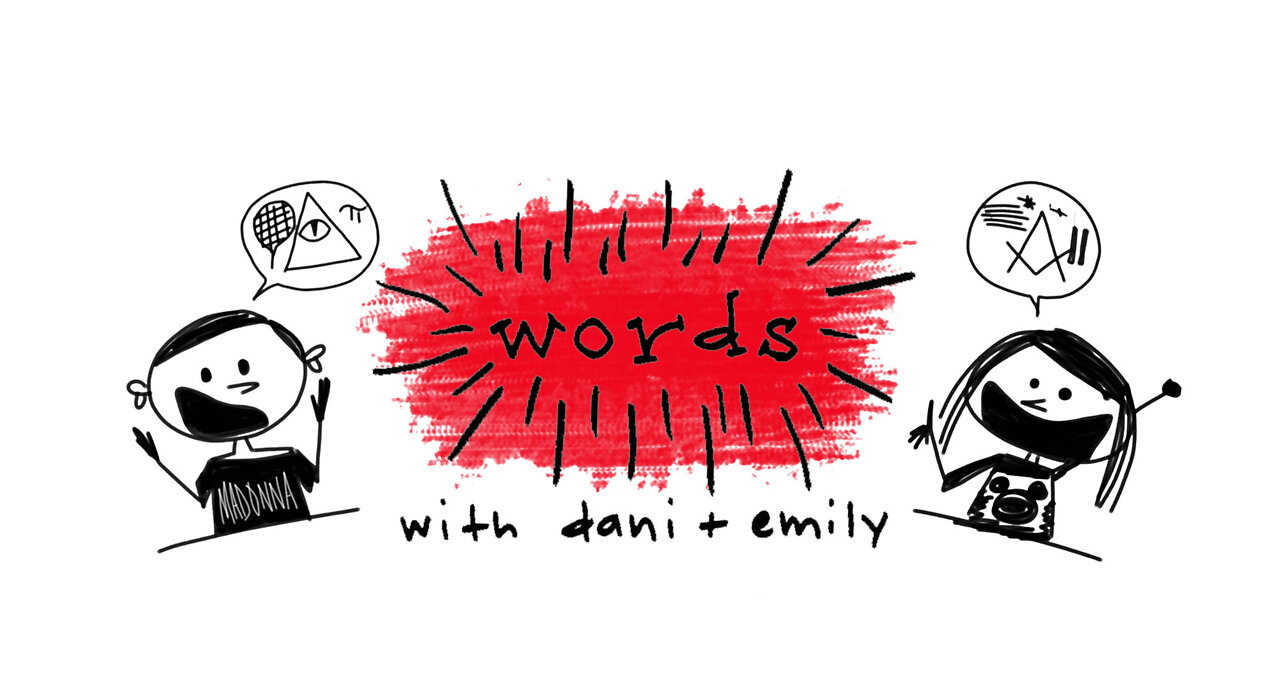 Words #32: Emily Explains It All.....LOL! ;)