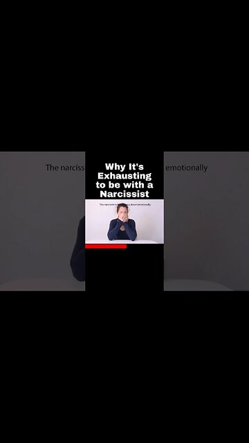 Why It's Exhausting to be with a Narcissist