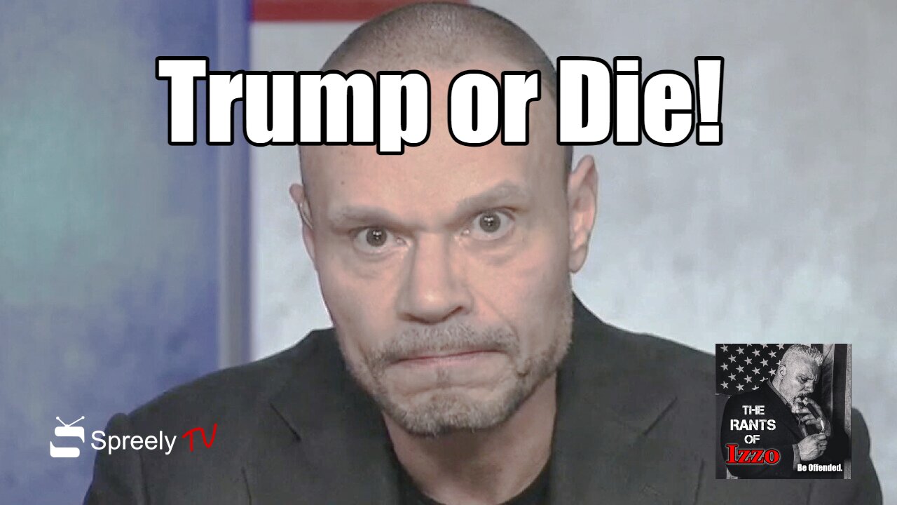 Dan Bongino wants you to die for Trump