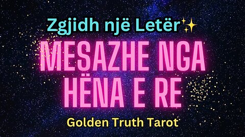 🔮Zgjidh një Letër🔮 Mesazhe nga Hëna e Re në Gaforrja🌑