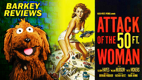 "Attack of the 50 Foot Woman" (1958) | A Deep Dive Review