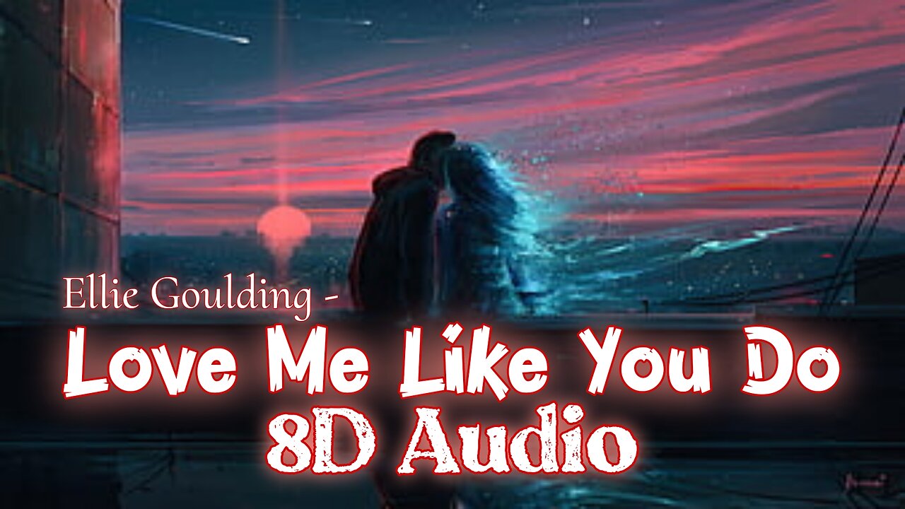 Ellie Goulding - Love Me LikeYouDo | 8D Audio Song | Candy Tensei