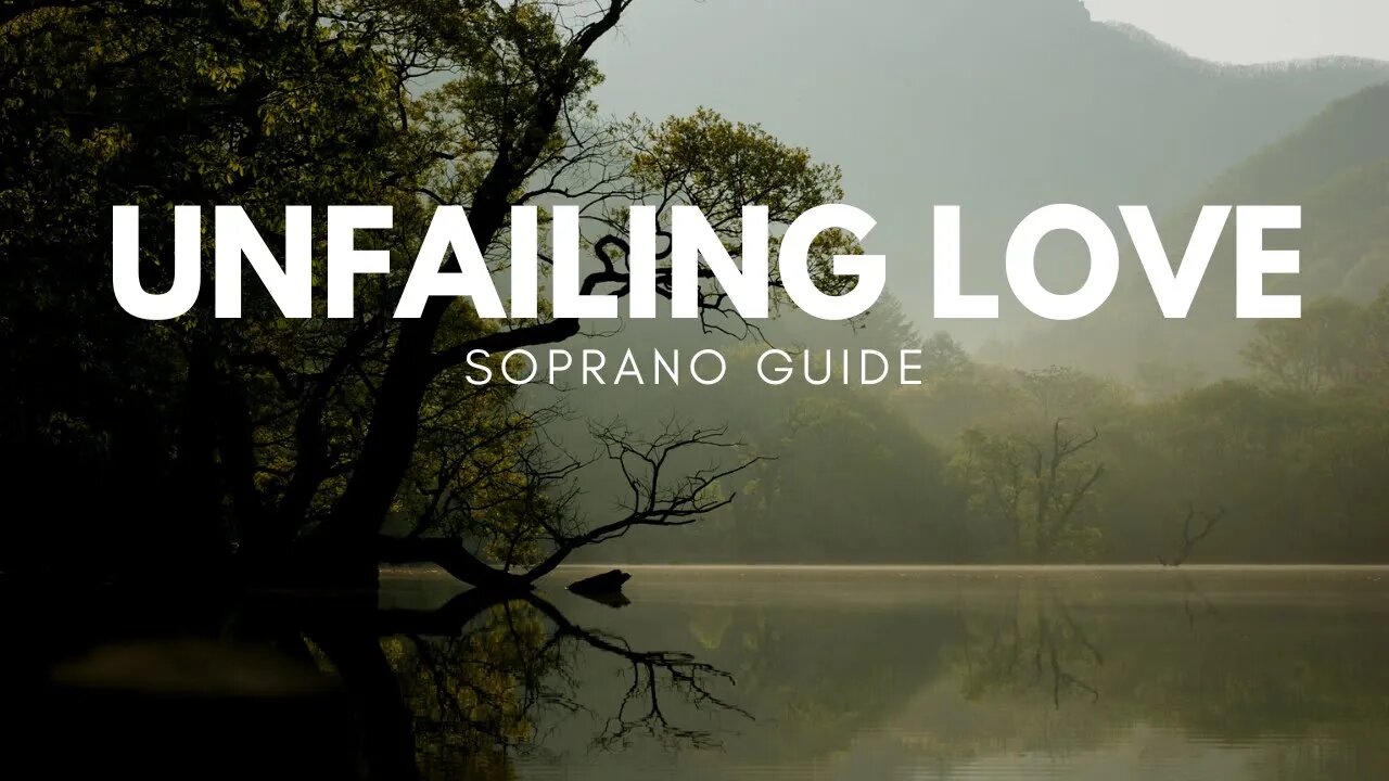 Unfailing Love (SATB Guide - Soprano)