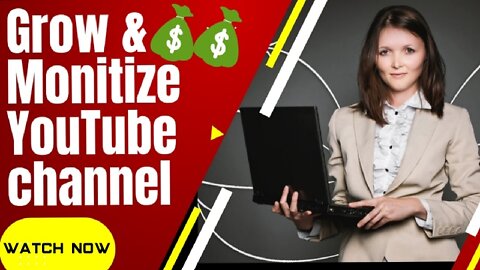 Grow YouTube channel and Monitize course