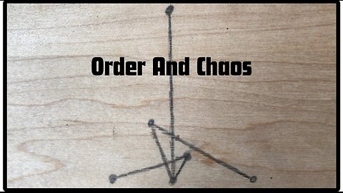 Order And Chaos