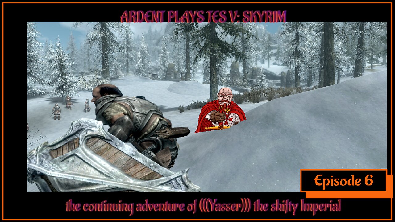 ARDENT PLAYS TES V: SKYRIM