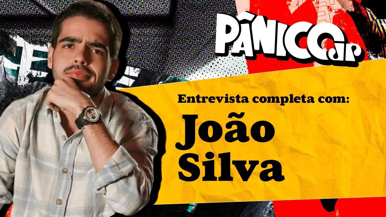 JOÃO SILVA 'PERDIDO' NO PÂNICO; CONFIRA NA ÍNTEGRA