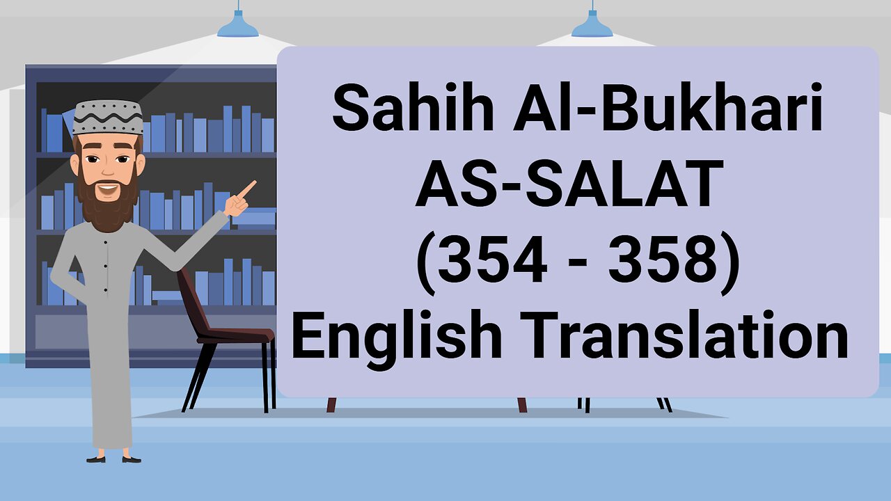 Sahih Al-Bukhari - AS-SALAT (The Prayer) - (354 - 358) || English Translation ||