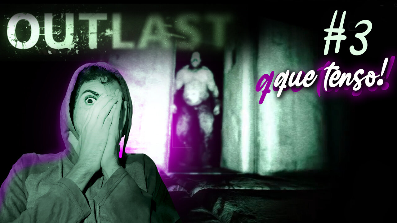 OUTLAST GAMEPLAY - TERROR PSICOLOGICO #3