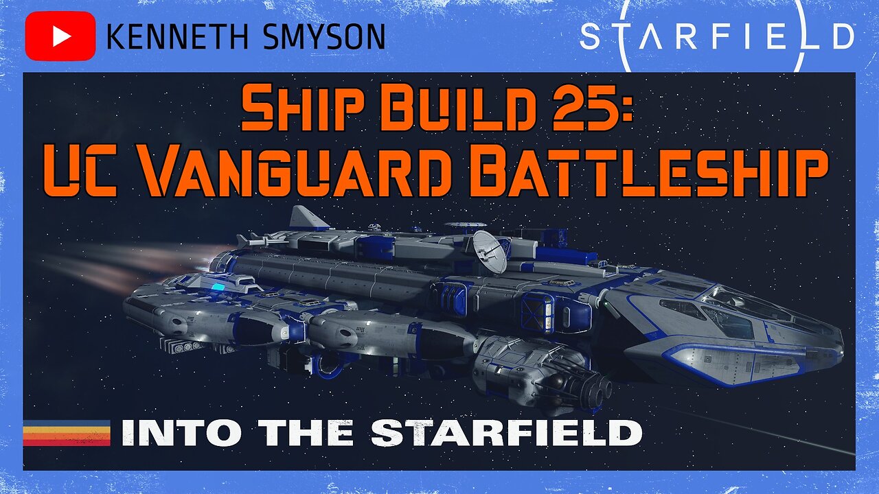 Starfield Ship Build 25: UC Vanguard Battleship (Level 60)