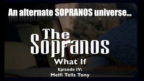 The Sopranos: “What If” episode IV: MELFI tells TONY