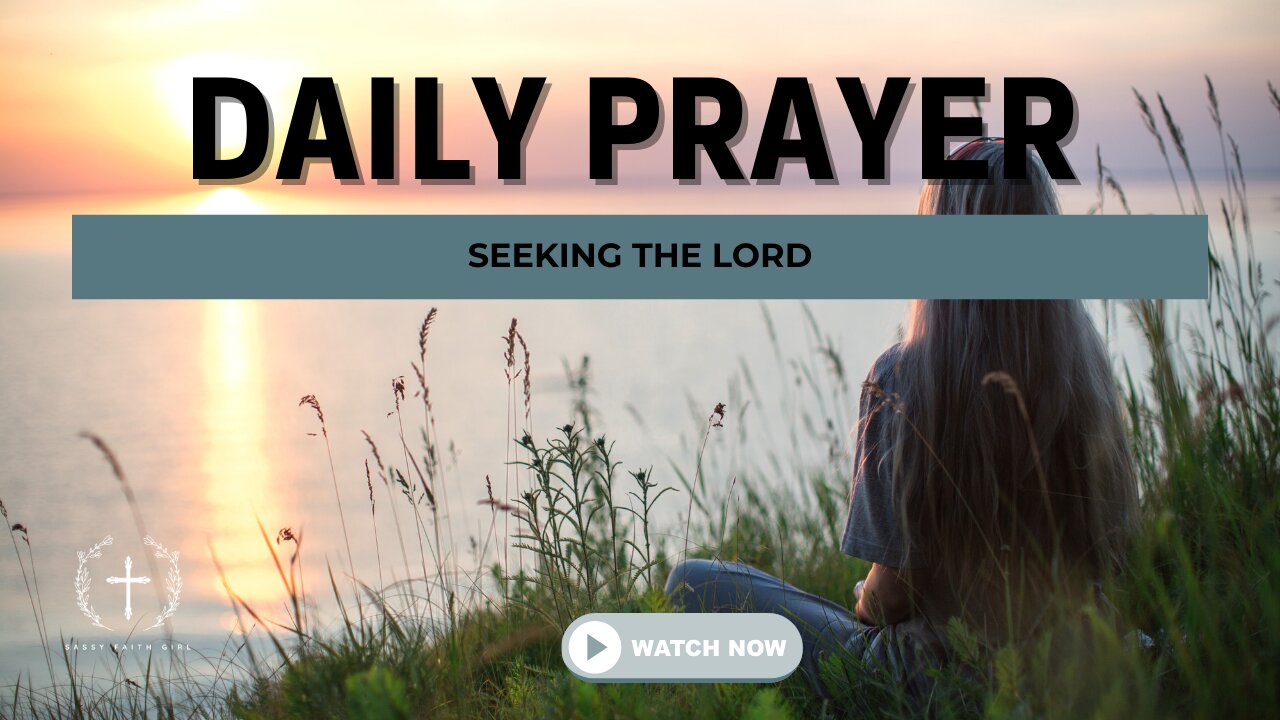 Daily Prayer for seeking the Lord (Christian Motivation)