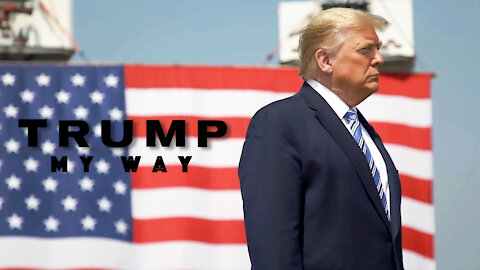 TRUMP - MY WAY By Justin Bellucci