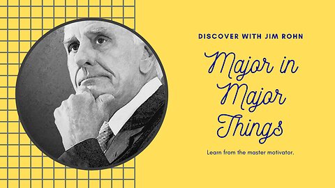 Jim Rohn Personal Development Tips - Major in Major Things