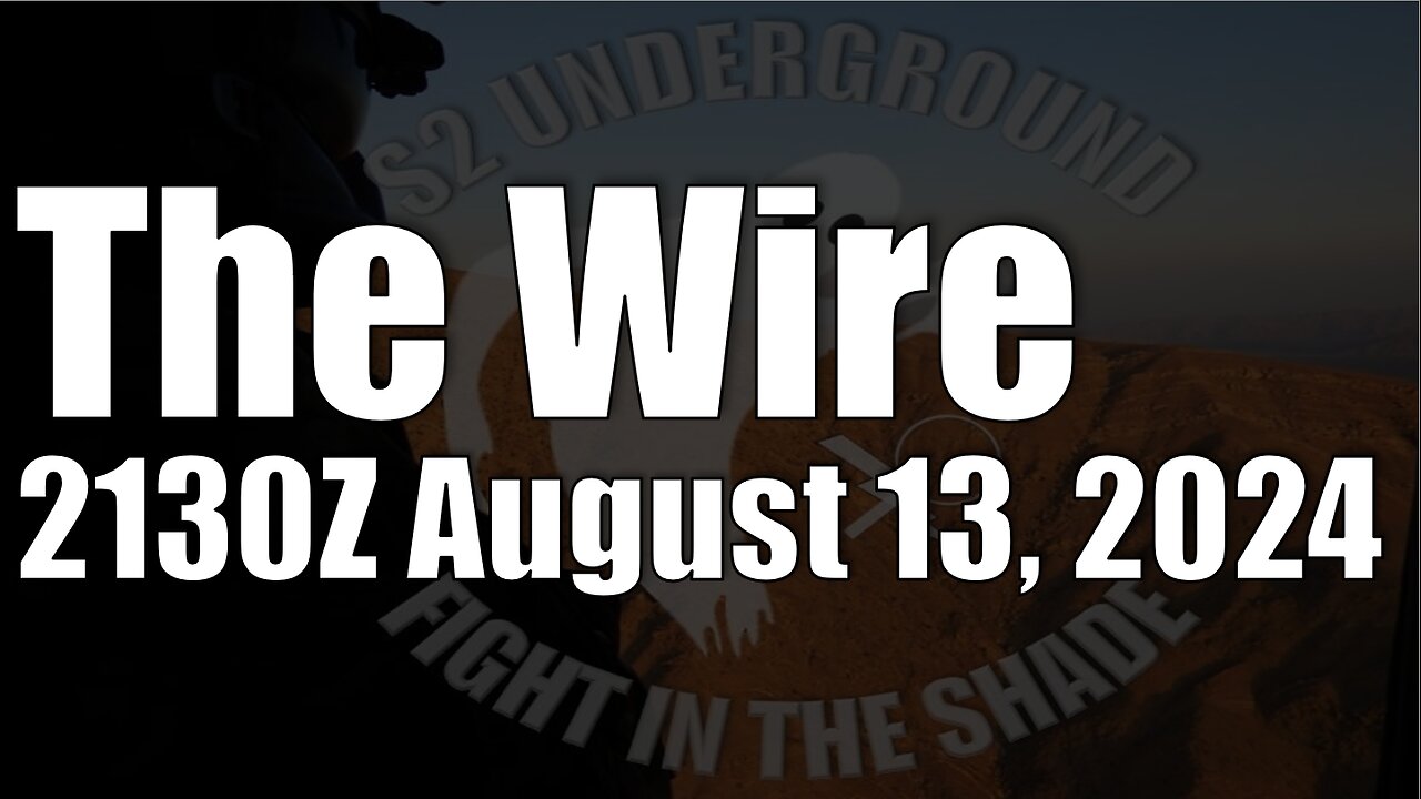 The Wire - August 13, 2024