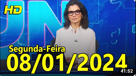 Jornal Nacional 08 01 2024 Segunda Feira Completo