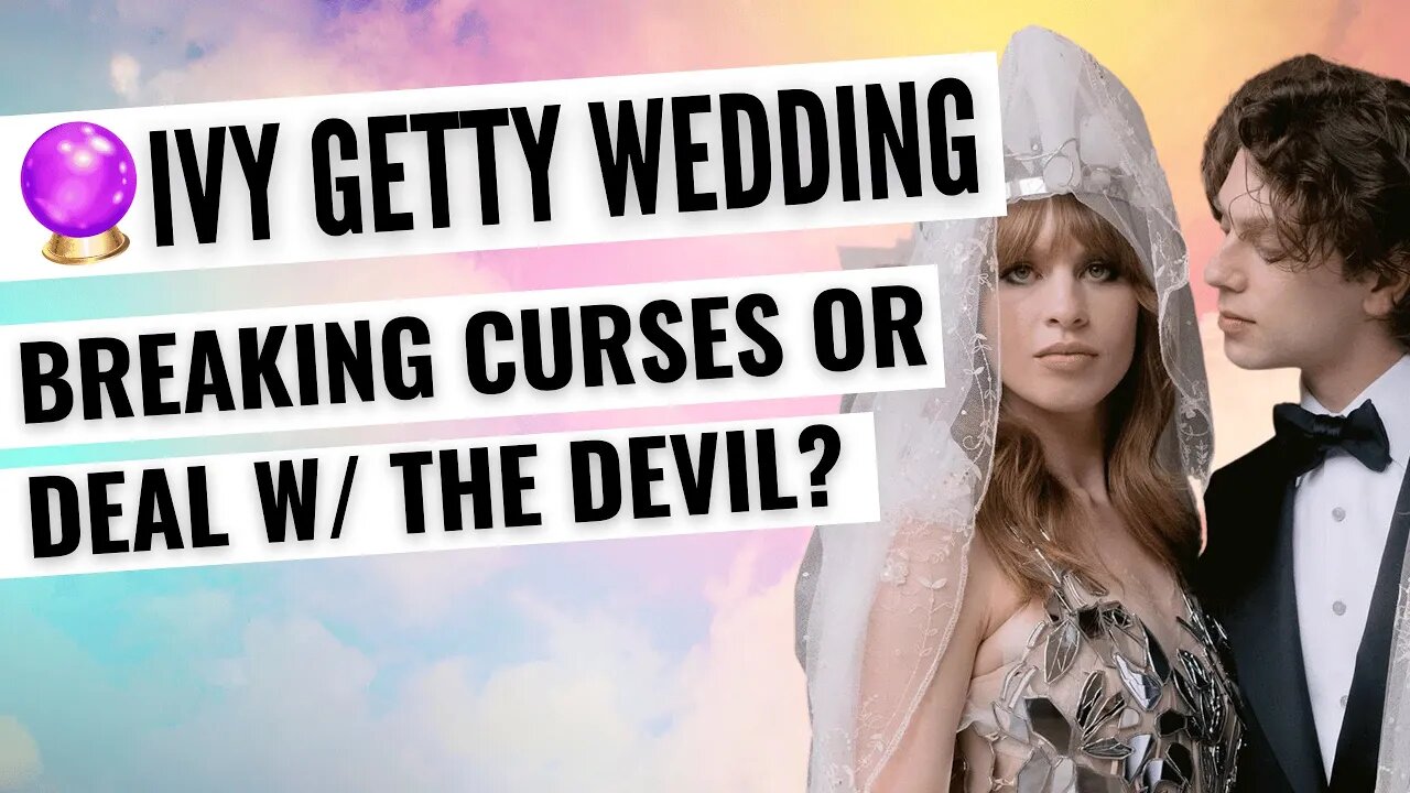 Ivy Getty Wedding Psychic Reading