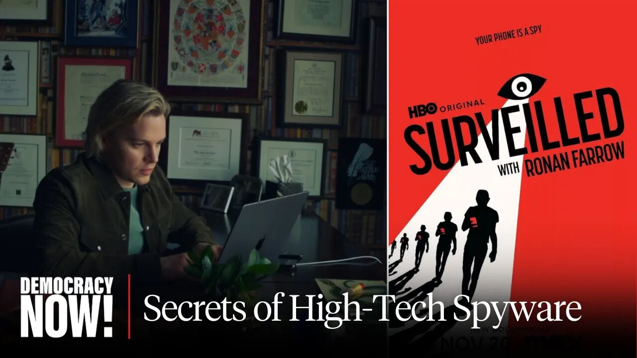 A Spy in Your Pocket? - Ronan Farrow Exposes Secrets of High-Tech Spyware in New Film "Surveilled"