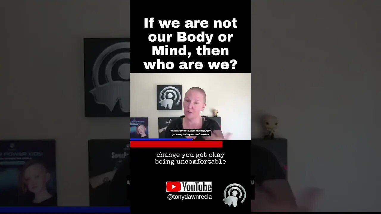 If we are not our Body or Mind, then who are we?