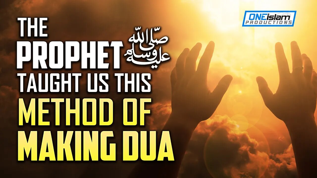 PROPHET (ﷺ) TAUGHT US THIS METHOD OF MAKING DUA