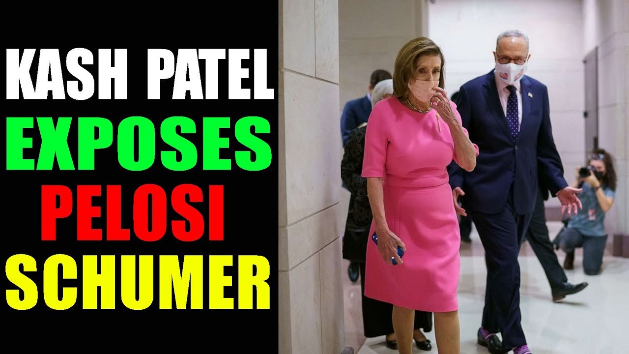 SHOCKING CONCLUDES OF Q: KASH PATEL EXPOSES HUGE INTEL ON PELOSI & SCHUMER - TRUMP NEWS