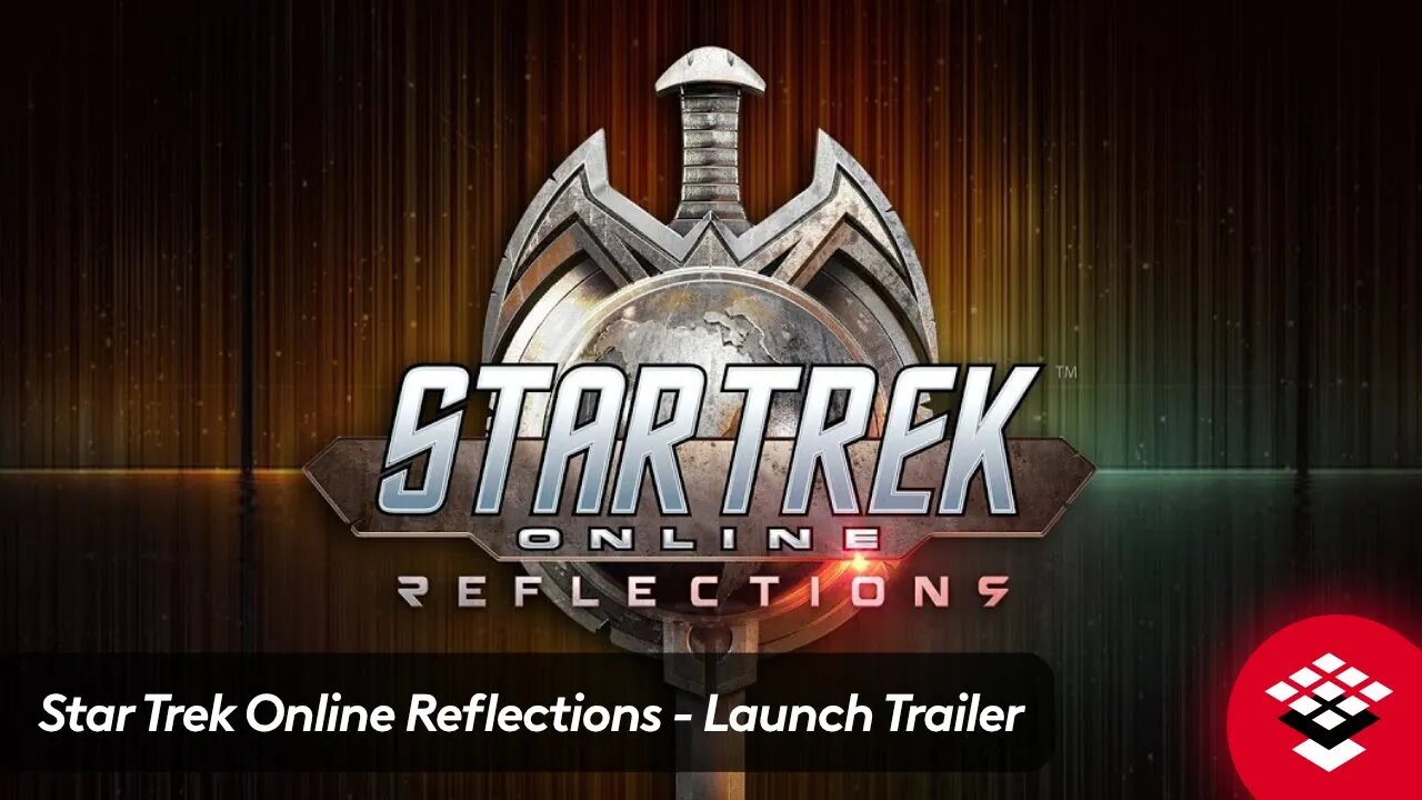 Star Trek Online Reflections Launch Trailer