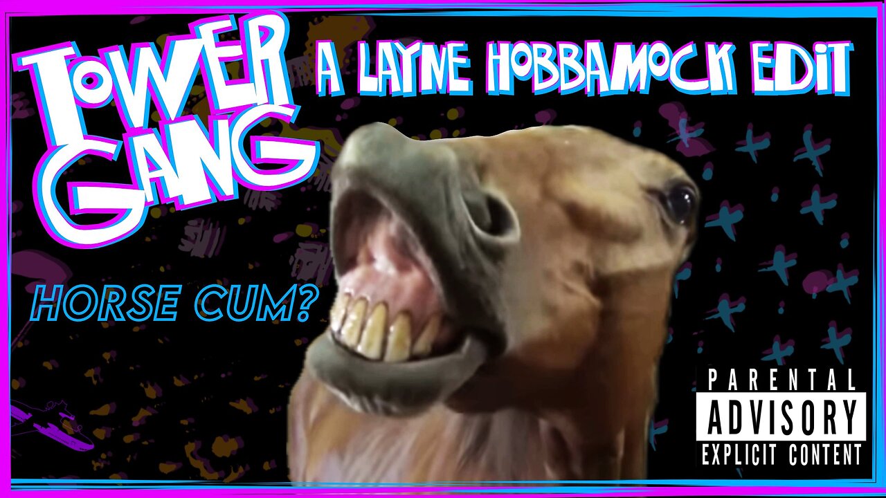 Will you drink the horse c*m? (A Layne Hobbamock Edit)