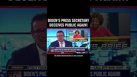 Biden's Press Secretary Deceives Public Again!