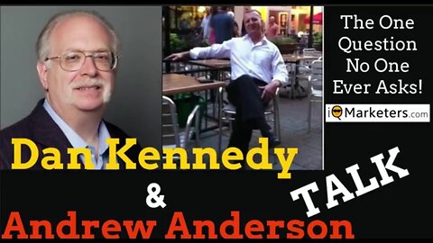 Dan Kennedy and Andrew Anderson Talk About How To Get More Sales And The Question No One Asks Dan!