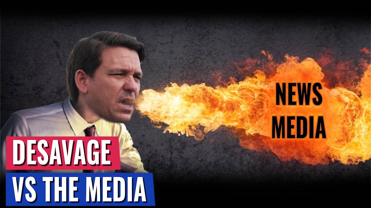 PURE FIRE: DESANTIS VS. THE MEDIA