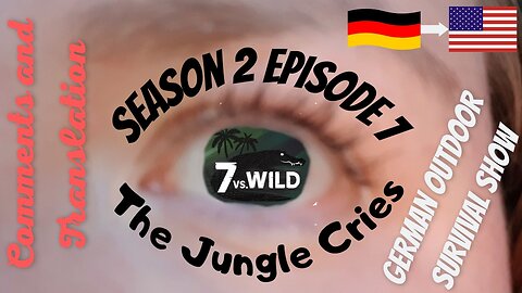 7 vs Wild | Season 2 | Episode 7 | The Jungle Cries | Translation and Comments | Panama 2022