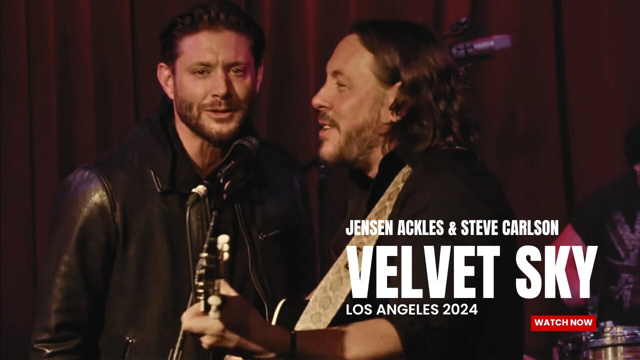 Radio Company || Jensen Ackles&Steve Carlson || Velvet Sky || Live LA 2024