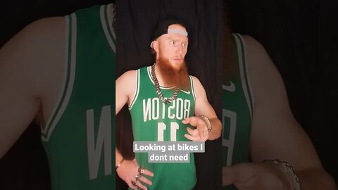 When you look at new bikes at the bike shop