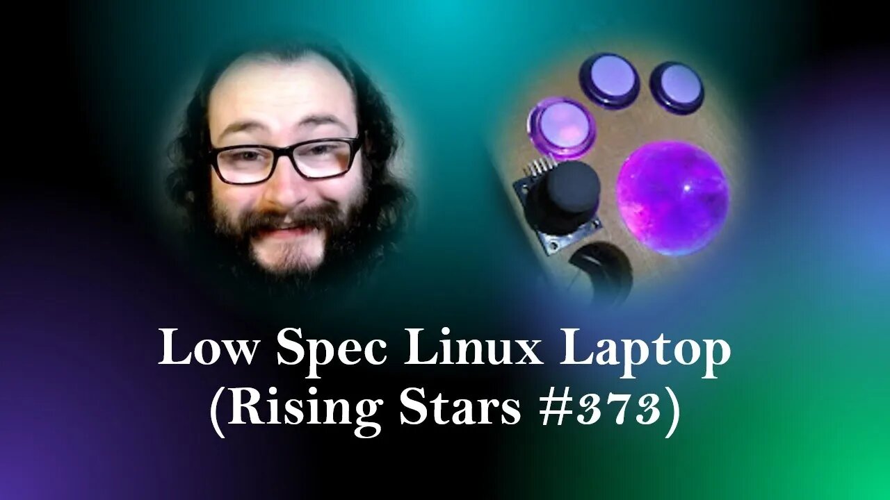 My Thoughts on Low Spec Linux Laptop (Rising Stars #373)