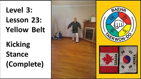 Baehr Taekwondo: 03-23: Yellow Belt: Kicking Stance (Complete)