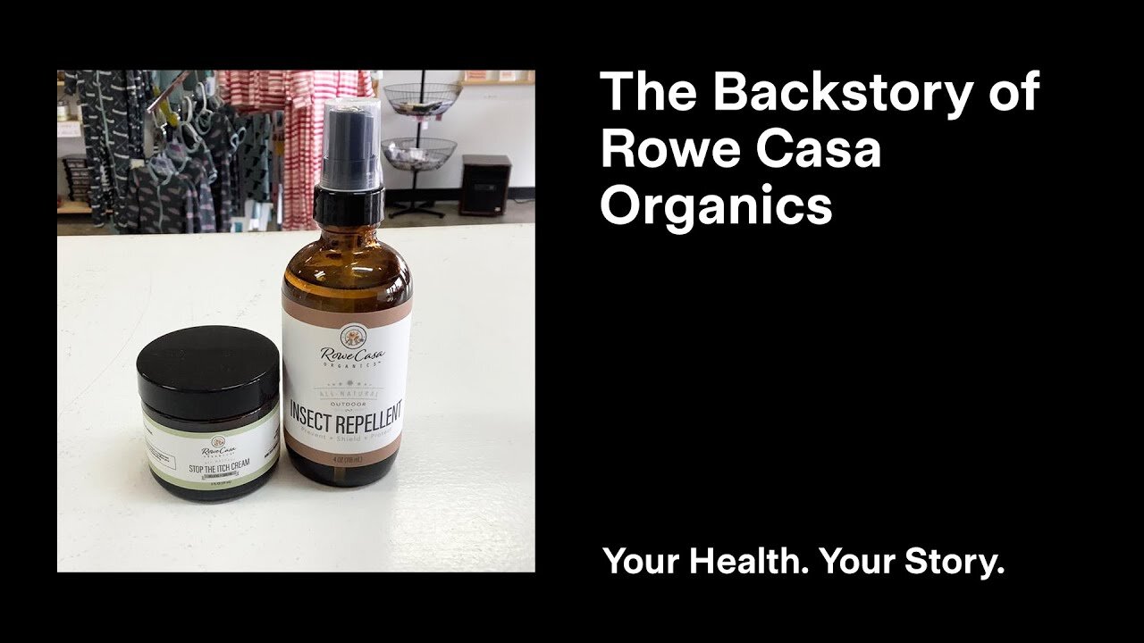 The Backstory of Rowe Casa Organics