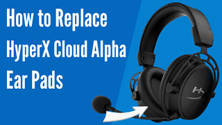 How to Replace HyperX Cloud Alpha Gaming Headphones Ear Pads / Cushions | Geekria