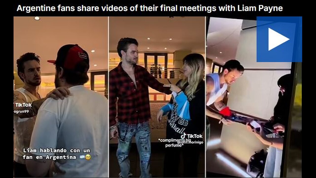 Argentine fans share videos of their final meetings with Liam Payne