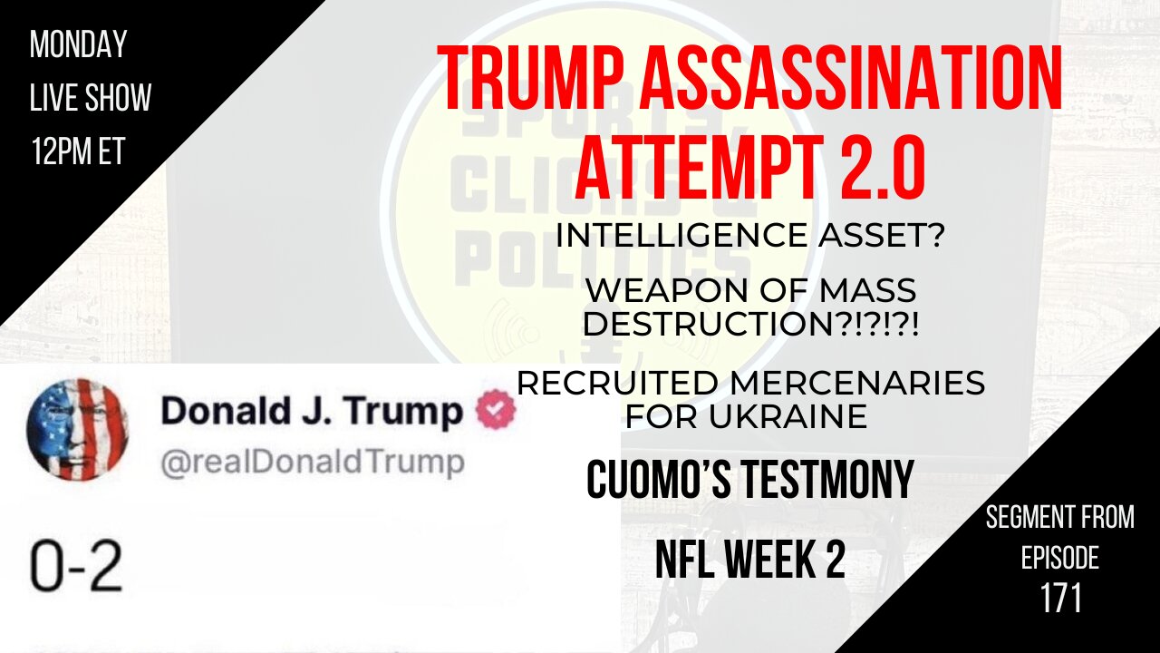 EP171: Trump Assassination Attempt 2.0, Cuomo’s COVID Testimony, Debate Review, NFL Week 2