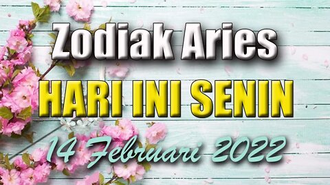 Ramalan Zodiak Aries Hari Ini Senin 14 Februari 2022 Asmara Karir Usaha Bisnis Kamu!