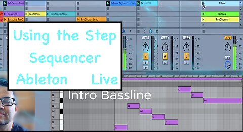 Step Sequencing Song Parts in Ableton Live 11